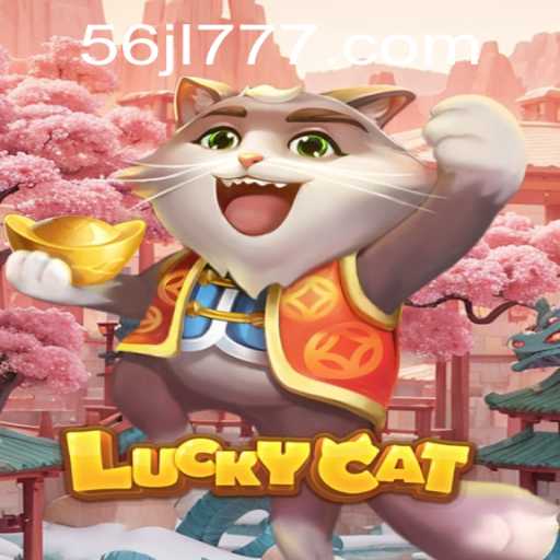 Discover the Thrills of LuckyCat: A Gaming Experience Enhanced with 56JL